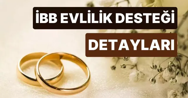İBB, "Evlilik Desteği"ni yüzde 115 artırdı!