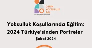 Derin Yoksulluk Ağı’ndan okulu bırakan çocuklar raporu