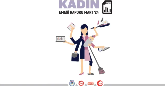 DİSK/Genel-İş "8 Mart Kadın Emeği Raporu" yayımlandı