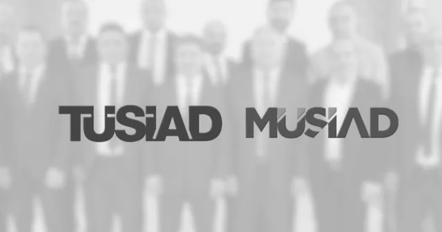 Bir burjuvazi tartışması TÜSİAD ve MÜSİAD