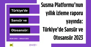 "Türkiye’de Sansür ve Otosansür 2023" raporu yayınlandı