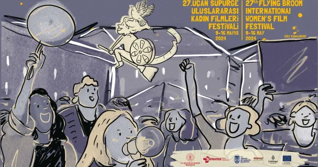 27. Uçan Süpürge Uluslararası Kadın Filmleri Festivali başladı