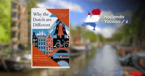 Hollandalılar neden farklıdır?