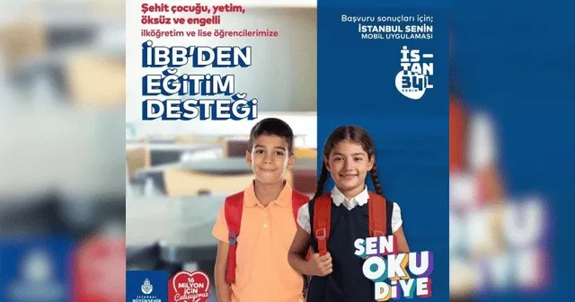 İstanbul Büyükşehir Belediyesi'nin 'Sen Oku Diye' projesinde ödemeler başladı