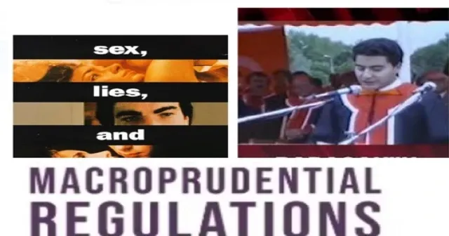 Sex, videotapes ve Makro İhtiyati Yalanlar(*)