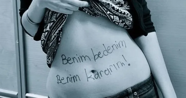 Bedenin sahibi kadındır!