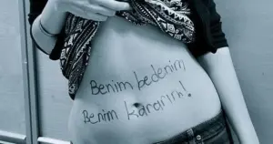 Bedenin sahibi kadındır!