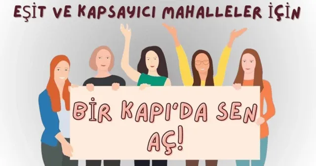 Mahallede eşit temsile "1 KAPI DA SEN AÇ!"
