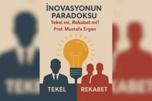 İnovasyonun paradoksu: Tekel mi, rekabet mi?