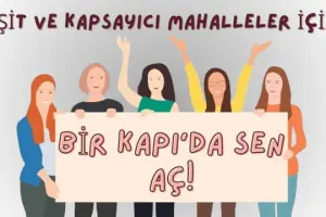 Mahallede eşit temsile "1 KAPI DA SEN AÇ!"