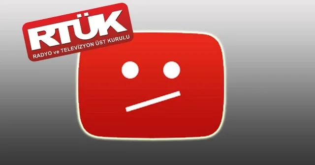 RTÜK neden Youtube kanallarına gözünü dikiyor?