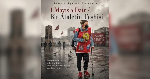 Liberté, Égalité, Fraternité: 1 Mayıs’a dair / Bir Ataletin Teşhisi